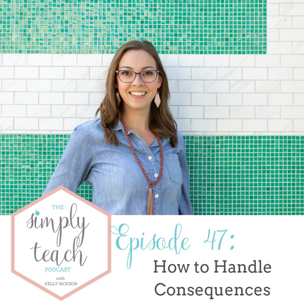 Podcast interviewee smiling at camera. Text overlay: \"Simply Teach Podcast. Episode 47- How to Handle Consequences
